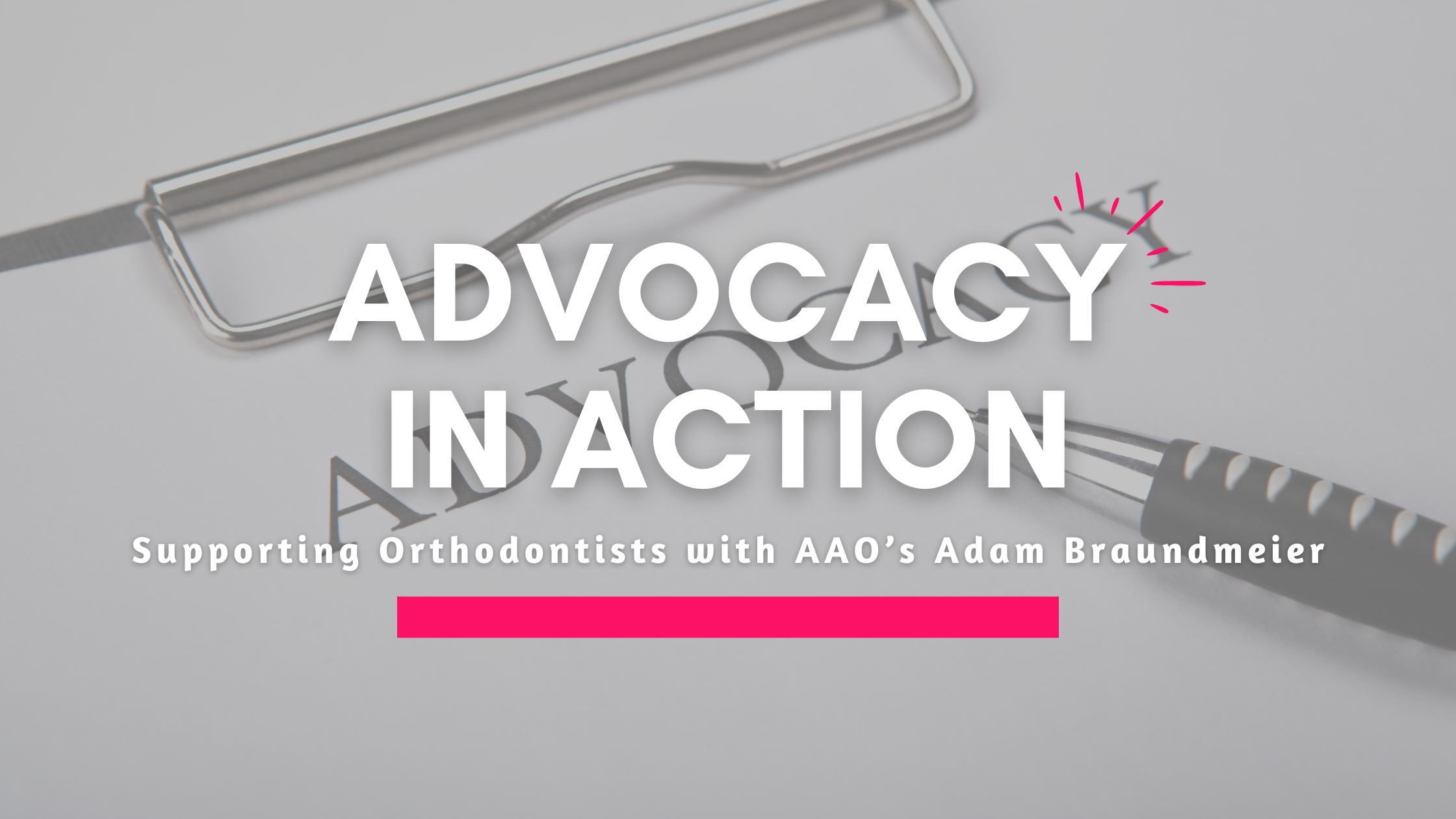How the AAO Is Advocating for the Future of Orthodontics