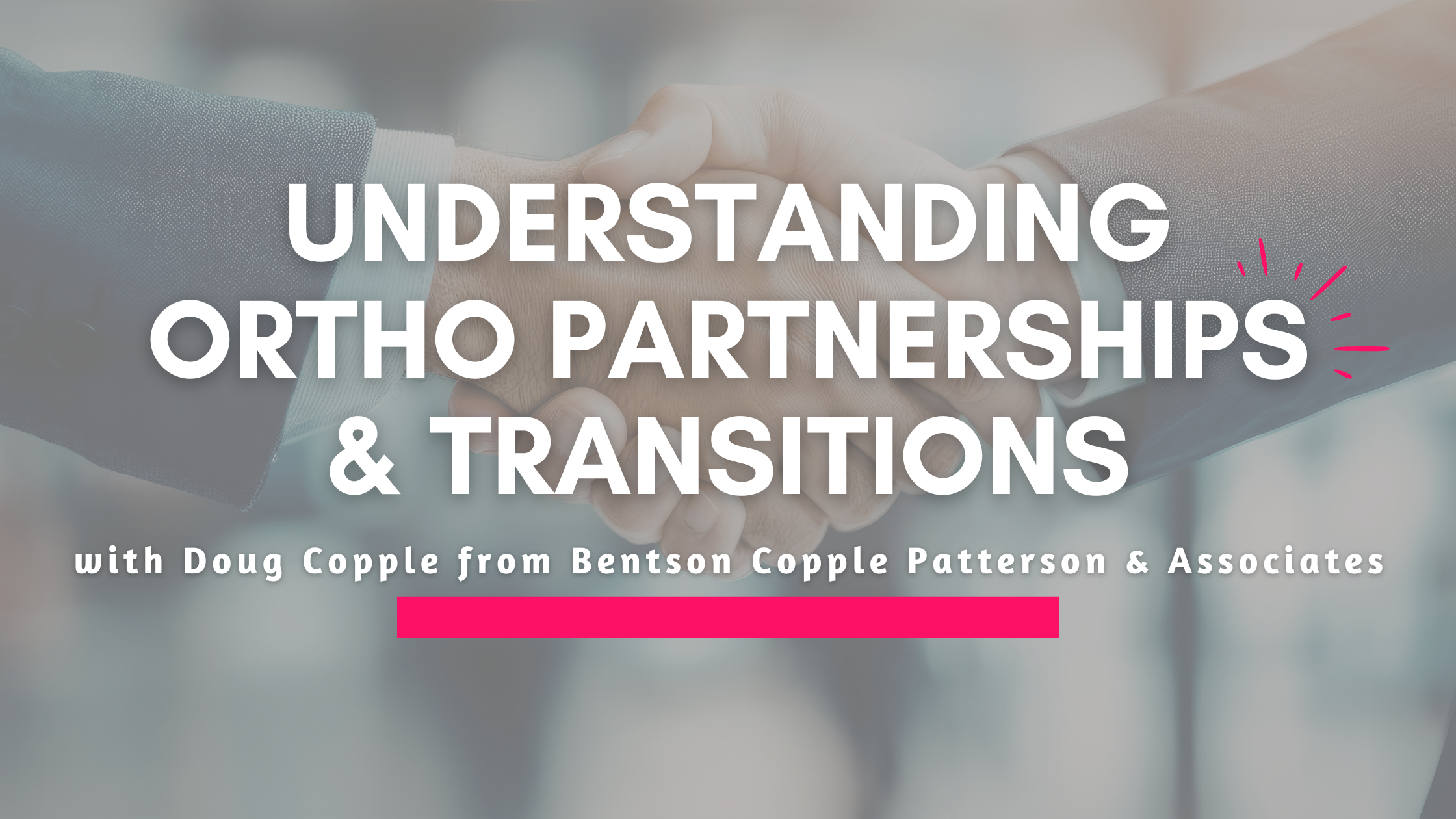 How Orthodontic Partnerships Actually Work in Today’s Market