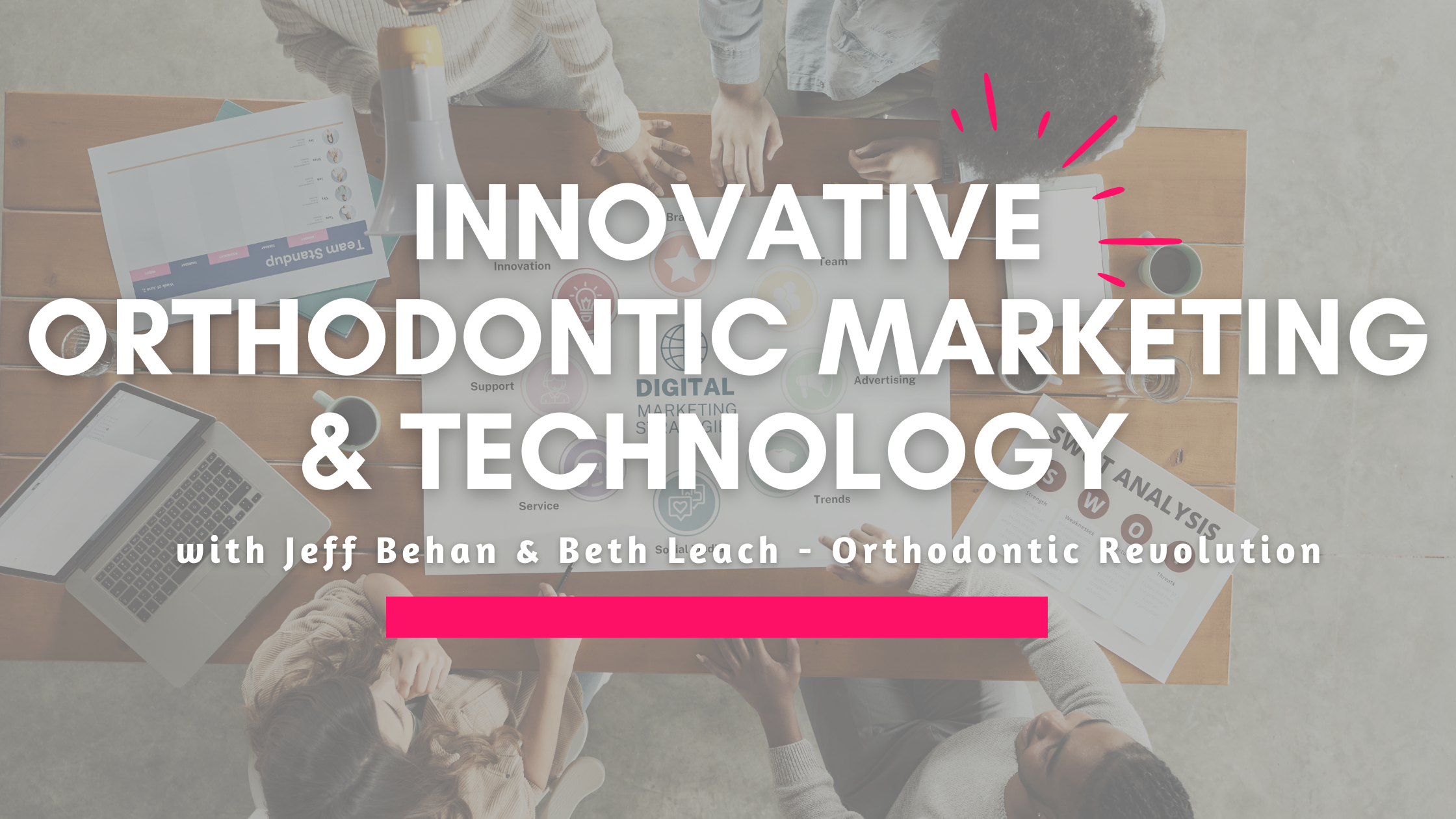 Innovation with Intention: Orthodontic Marketing Reimagined